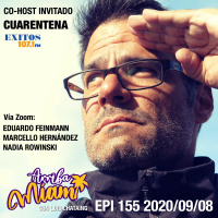 EPI 155 ARRIBA MIAMI Eduardo Feinmann / Marcello Hernández / Nadia Rowinski