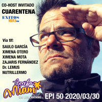 EPI 50 ARRIBA MIAMI cuarentena (corona virus)