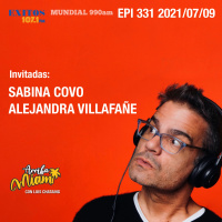EPI 331 ARRIBA MIAMI Sabina Covo / Alejandra Villafañe