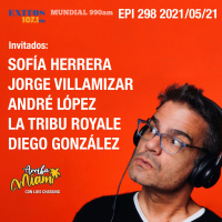 EPI 298 Sofía Herrera / Jorge Villamizar y André López (Bacilos) La Tribu Royale / Diego González