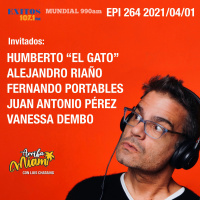EPI 264 El Gato / Alejandro Riaño / Fernando Portabales / Juan Antonio Pérez / Vanessa Dembo