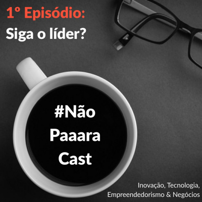 #nãopaaaracast