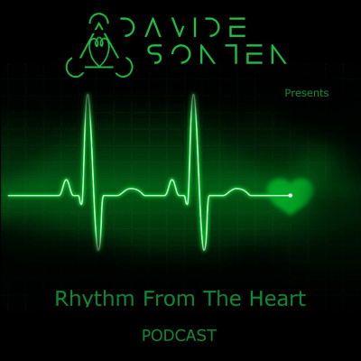 Davide Sonten Presents Rhythm From The Heart Podcast
