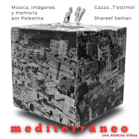 Mediterráneo - Música, imágenes y memoria por Palestina - 25/01/26