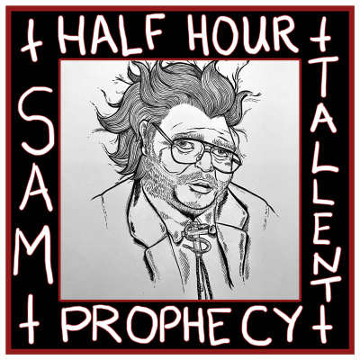 Sam Tallents Half Hour Prophecy