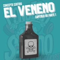 Concepto 191 | ☠️ EL VENENO (Parte 1) ☠️
