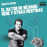 El Ratón de Richard Gere y otras Mentiras