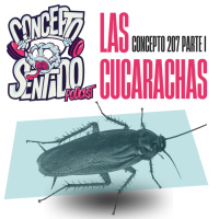 Concepto 207 | LAS CUCARACHAS (Parte 1)