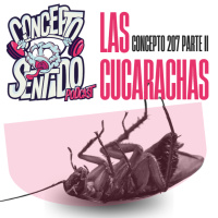 Concepto 207 | LAS CUCARACHAS (Parte 2)