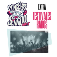 Extra: Festivales raros - Episodio exclusivo para mecenas