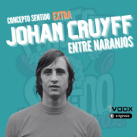 EXTRA ⚽️ Johan Cruyff entre Naranjos ⚽️ - Episodio exclusivo para mecenas