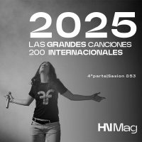 HNMag|T13|853| Las 200 Grandes Canciones Internacionales del 2025 |4ª Parte
