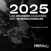 HNMag|T13|856| Las 200 Grandes Canciones Internacionales del 2025 |7ª Parte