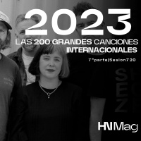 HNMag|T11|720| Las 200 Grandes Canciones Internacionales del 2023 |7ª Parte