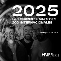 HNMag|T13|852| Las 200 Grandes Canciones Internacionales del 2025 |3ª Parte