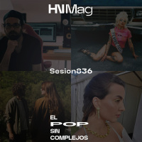 HNMag|T13|836| Haché Costa, Nacho Vegas, Anaut, Santiago Auserón, MICROMAMBO, Mon Laferte, María Rodés, Idoipe, etc...