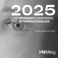 HNMag|T13|855| Las 200 Grandes Canciones Internacionales del 2025 |6ª Parte