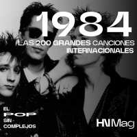 HNMag|T12|793| Las 200 Grandes Canciones Internacionales de 1984 |7ª Parte