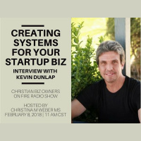 Creating Systems For Your Startup Biz: Interview with Kevin Dunlap