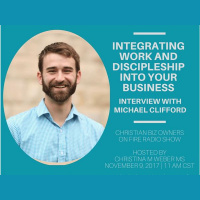 Integrating Work and Discipleship into Your Business