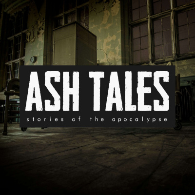 Ash Tales | Stories Of The Apocalypse