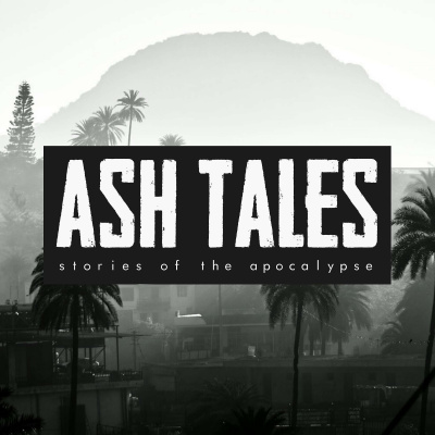 Ash Tales | Stories Of The Apocalypse