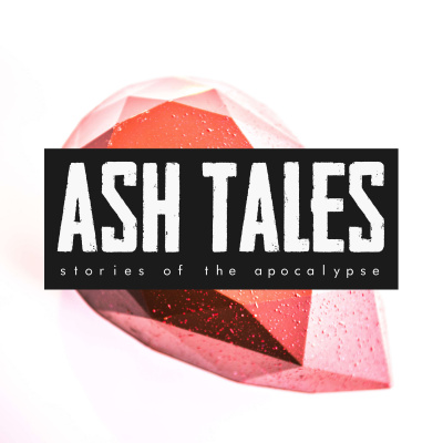 Ash Tales | Stories Of The Apocalypse
