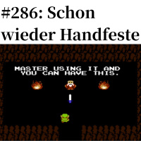 #286: Schon wieder Handfeste