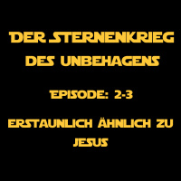 SkdU 2-3: Erstaunlich ähnlich zu Jesus