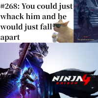 #268: You could just whack him and he would just fall apart