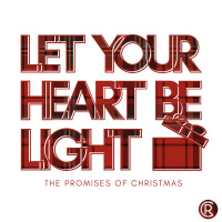 Let Your Heart Be Light - Isaiah 9:2-7