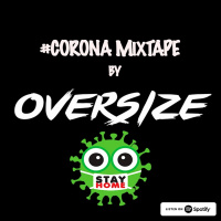 #CORONA MixTAPE Vol.2 [EDM Edition] By @OversizeOfficial