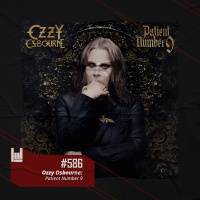 PodCast#586 – Ozzy Osbourne: Patient Number 9