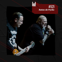 PodCast #521 – Ratos de Porão