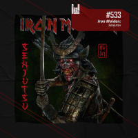 PodCast #533 – Iron Maiden: Senjutsu