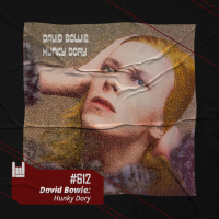 PodCast #612 – David Bowie: Hunky Dory