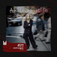 PodCast #572 – Avril Lavigne: Let Go