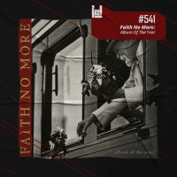 PodCast #541 – Faith No More: Album Of The Year