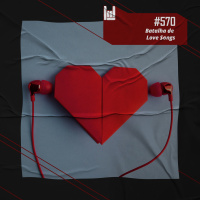 PodCast #570 – Batalha de Love Songs