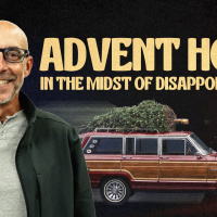 Advent Hope in the Midst of Disappointment