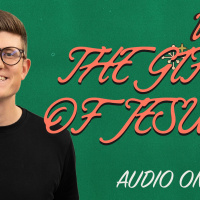 The Gift of Jesus | Audio Only