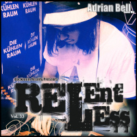 Relentless Vol. 33 Guest Mix : Adrian Bell