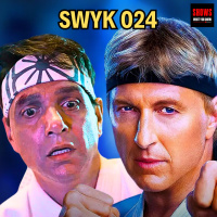 Cobra Kai Will Die This Year – SWYK 024