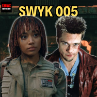 SWYK 005: The Acolyte Tyler Durden Theory
