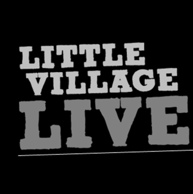 Little Village Live