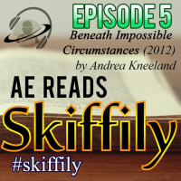 Beneath Impossible Circumstances by Andrea Kneeland