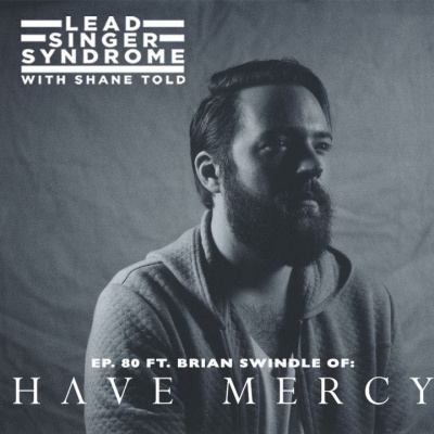 Lead Singer Syndrome With Shane Told