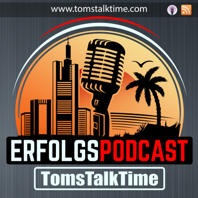 Tomstalktime - Der Erfolgspodcast Mit Tom Kaules