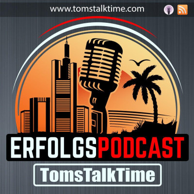 Tomstalktime - Der Erfolgspodcast Mit Tom Kaules