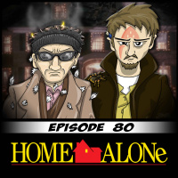 Episode: 80 HOME ALONe